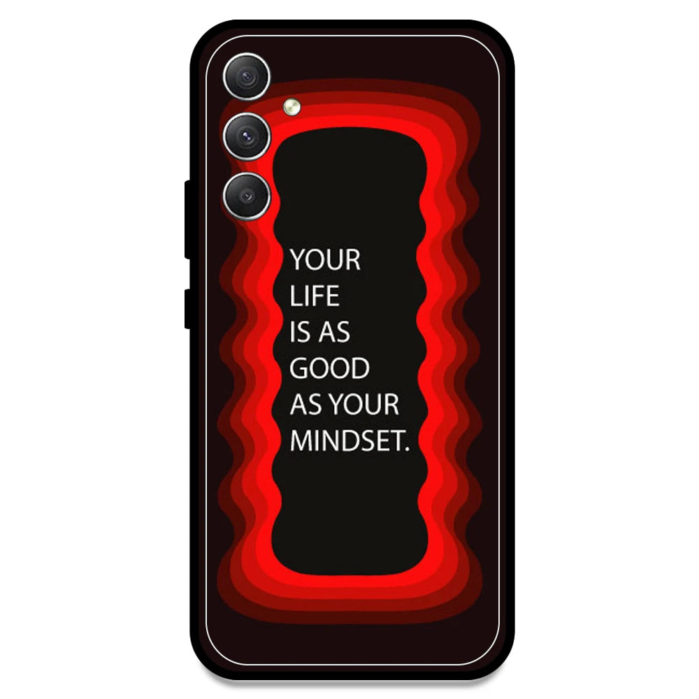 'Your Life Is As Good As Your Mindset' - Red Armor Case For Samsung Models Samsung A34 5G