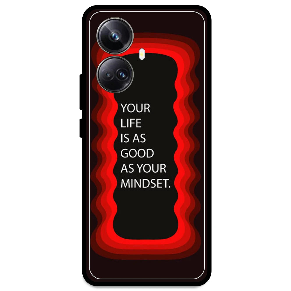 'Your Life Is As Good As Your Mindset' - Red Armor Case For Realme Models Realme 10 Pro Plus
