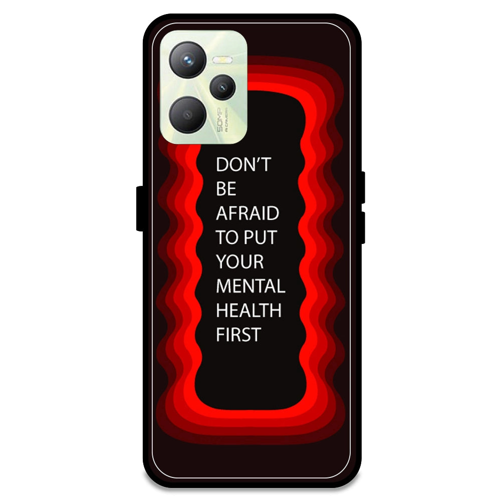 'Don't be Afraid To Put Your Mental Health First' - Red Armor Case For Realme Models Realme C35