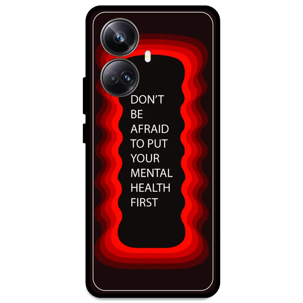'Don't be Afraid To Put Your Mental Health First' - Red Armor Case For Realme Models Realme 10 Pro Plus