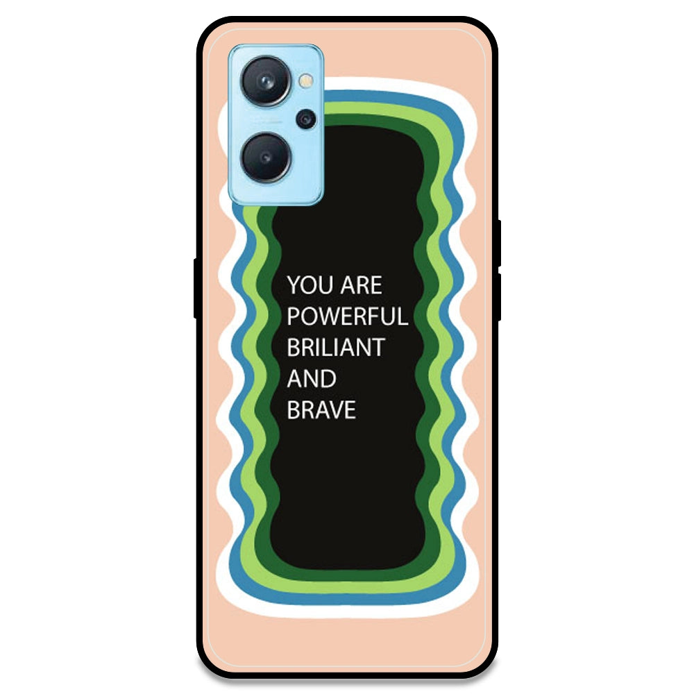 'You Are Powerful, Brilliant & Brave' - Peach Armor Case For Realme Models Realme 9i 4G