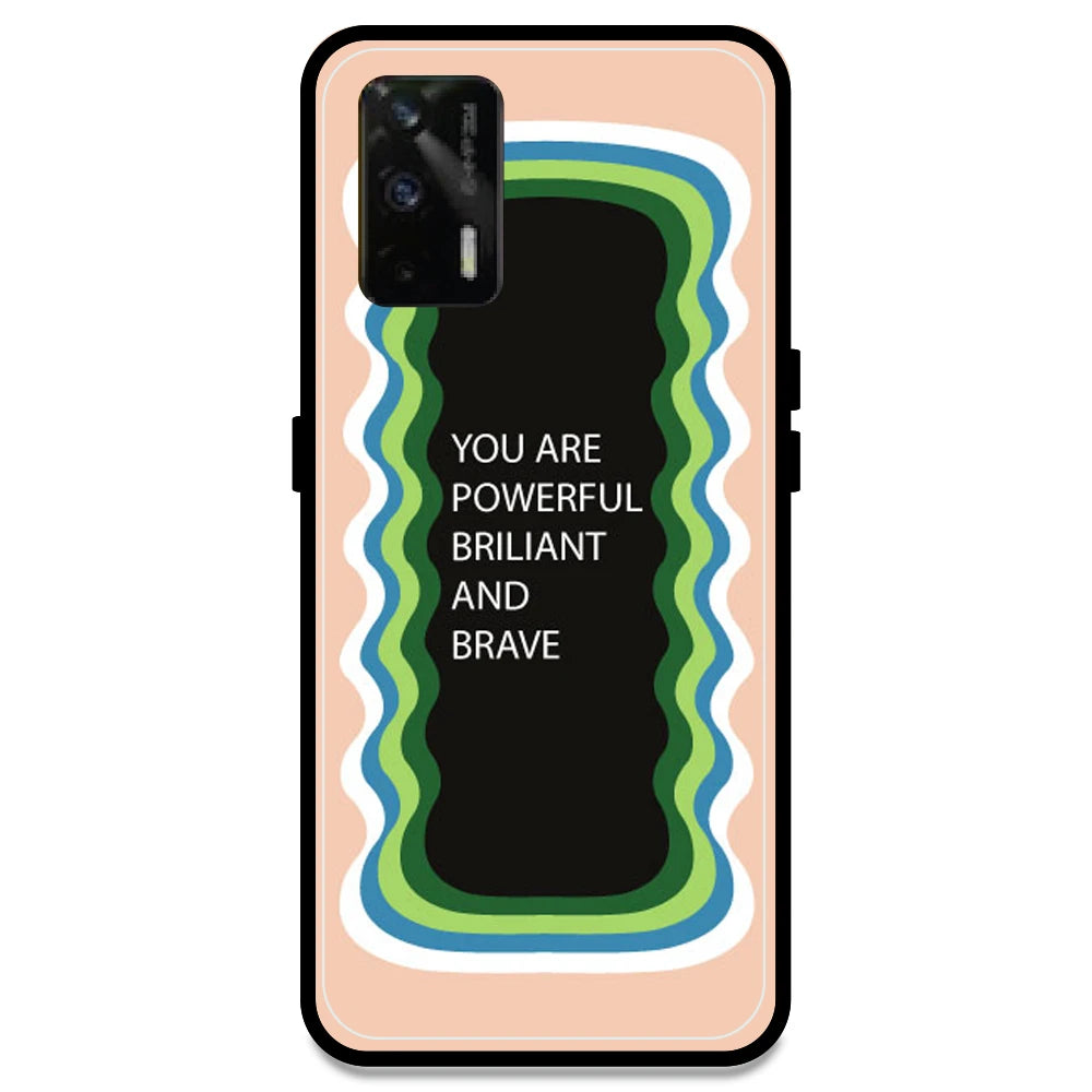 'You Are Powerful, Brilliant & Brave' - Peach Armor Case For Realme Models Realme GT