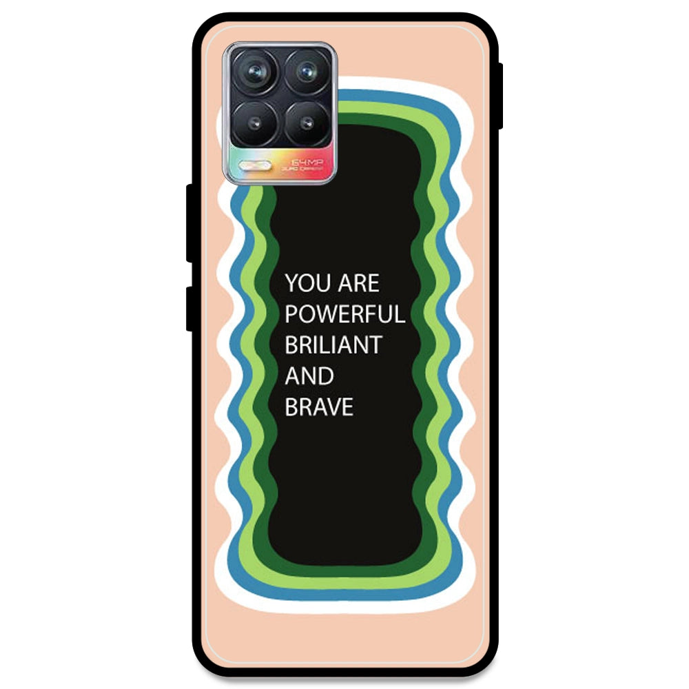 'You Are Powerful, Brilliant & Brave' - Peach Armor Case For Realme Models Realme 8 4G