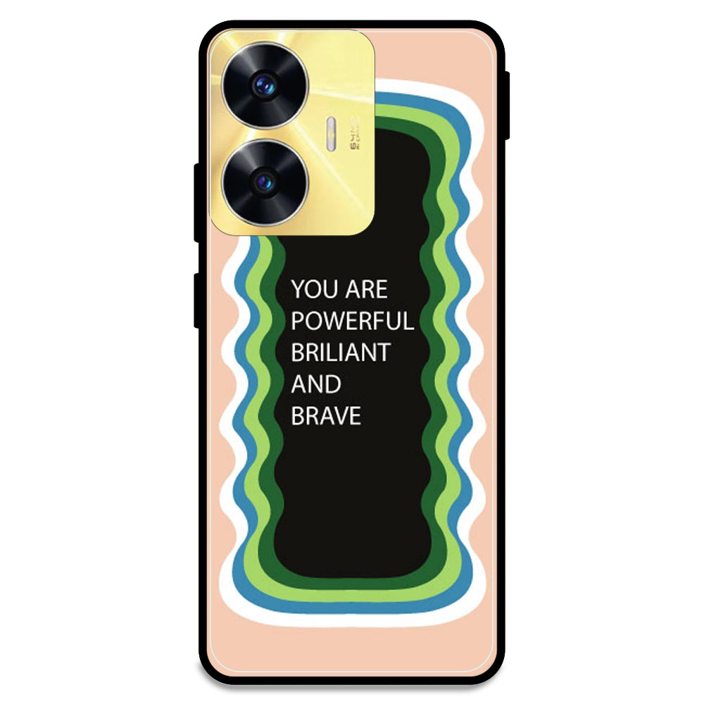 'You Are Powerful, Brilliant & Brave' - Peach Armor Case For Realme Models Realme C55