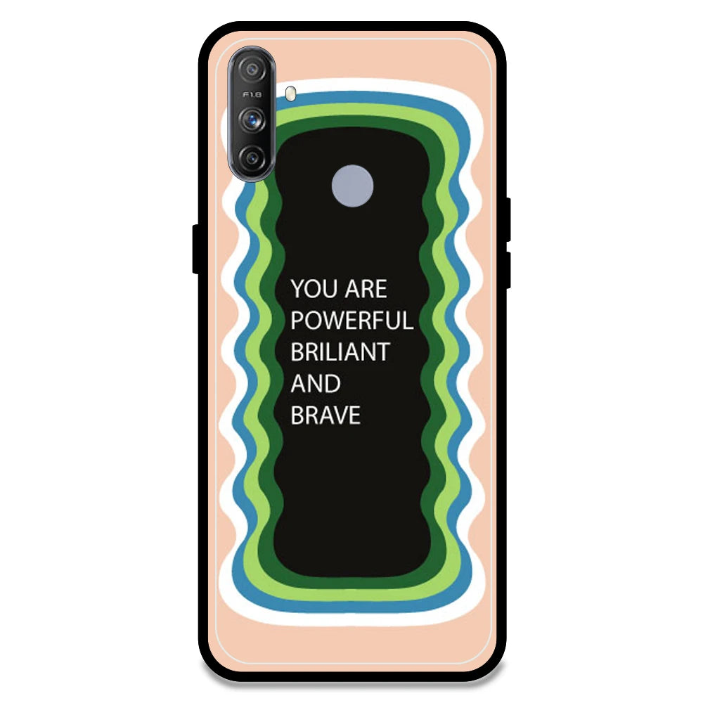'You Are Powerful, Brilliant & Brave' - Peach Armor Case For Realme Models Realme Narzo 10A