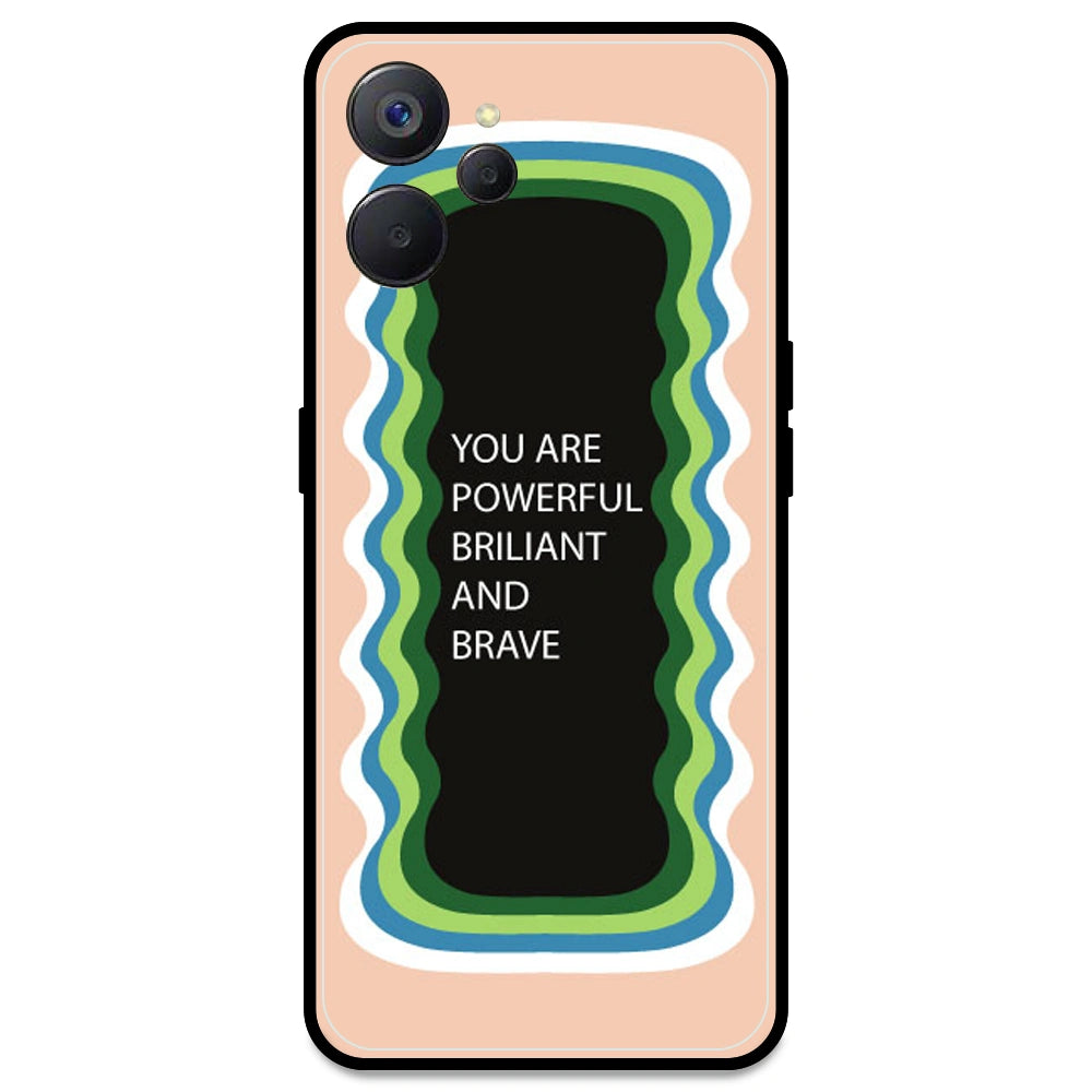 'You Are Powerful, Brilliant & Brave' - Peach Armor Case For Realme Models Realme 9i 5G