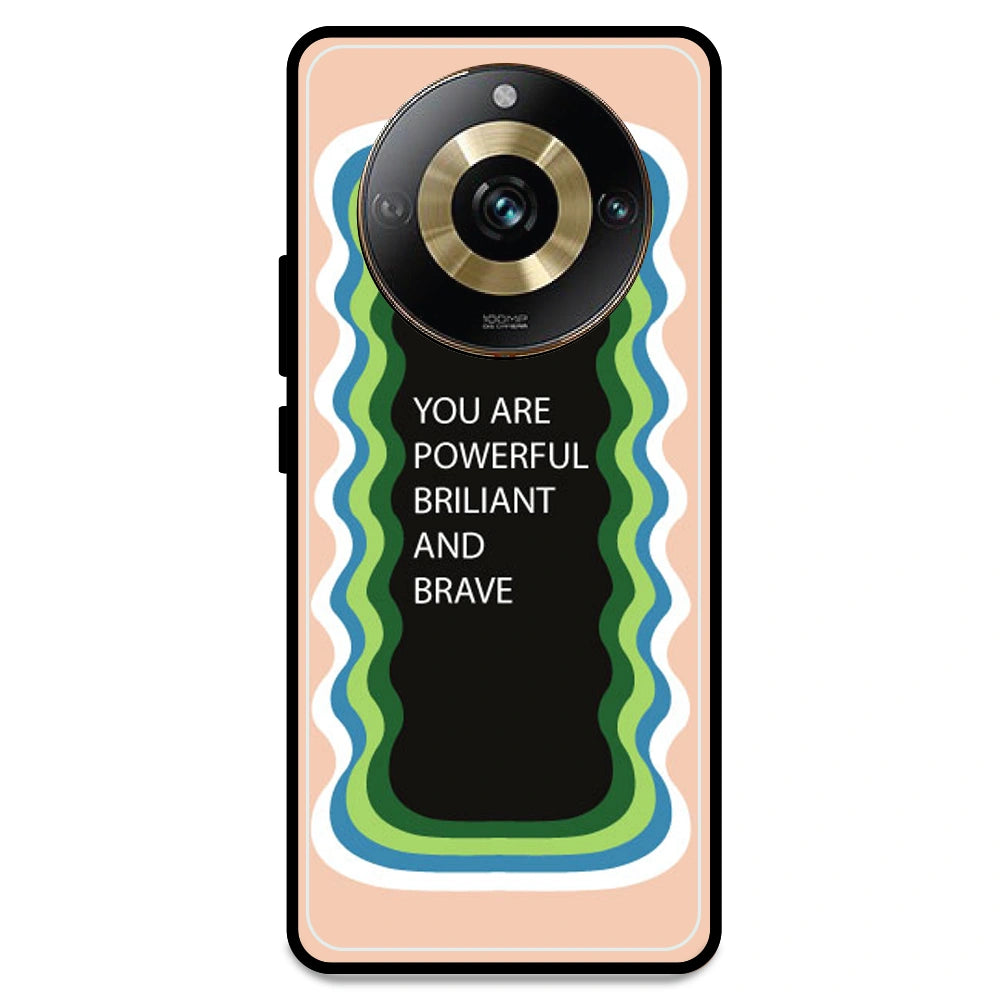 'You Are Powerful, Brilliant & Brave' - Peach Armor Case For Realme Models Realme 11 Pro 5G