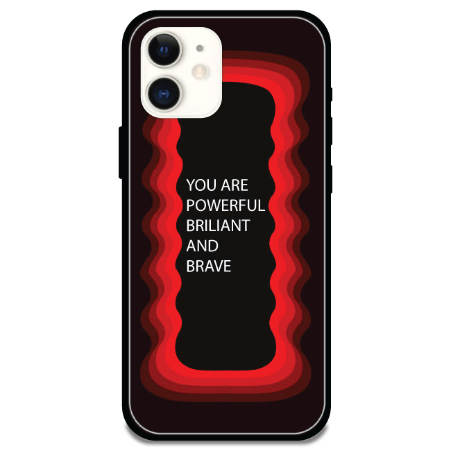 'You Are Powerful, Brilliant & Brave' - Armor Case For Apple iPhone Models Iphone 11