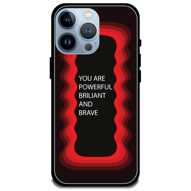 'You Are Powerful, Brilliant & Brave' - Armor Case For Apple iPhone Models Iphone 14 Pro Max