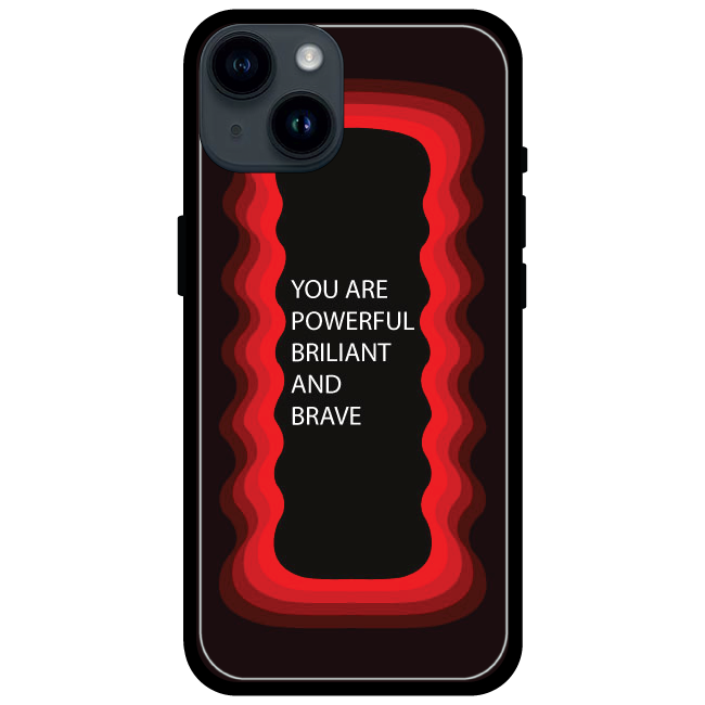 'You Are Powerful, Brilliant & Brave' - Armor Case For Apple iPhone Models Iphone 14