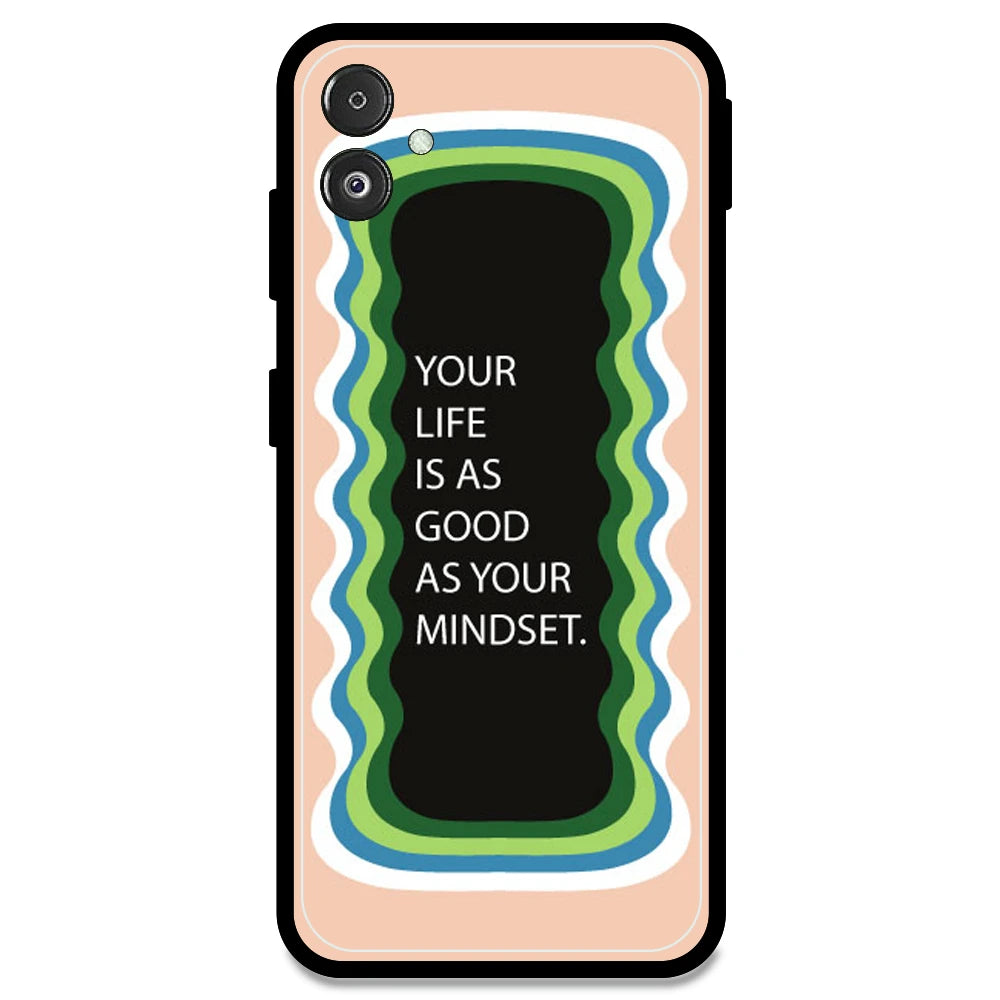 'Your Life Is As Good As Your Mindset' - Peach Armor Case For Samsung Models Samsung F14 5G