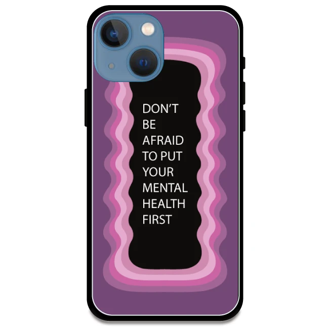 'Don't be Afraid To Put Your Mental Health First' Pink - Glossy Metal Silicone Case For Apple iPhone Models apple iphone 13 mini