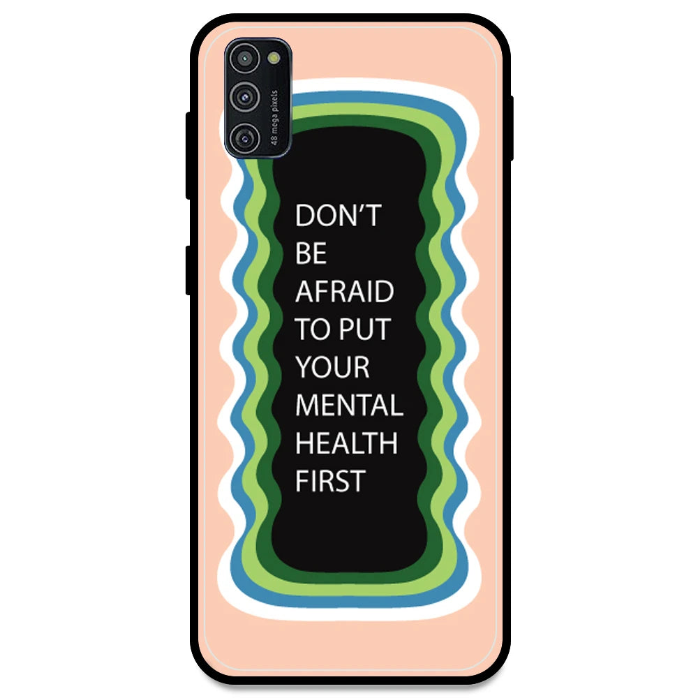 'Don't be Afraid To Put Your Mental Health First' - Peach Armor Case For Samsung Models Samsung M21