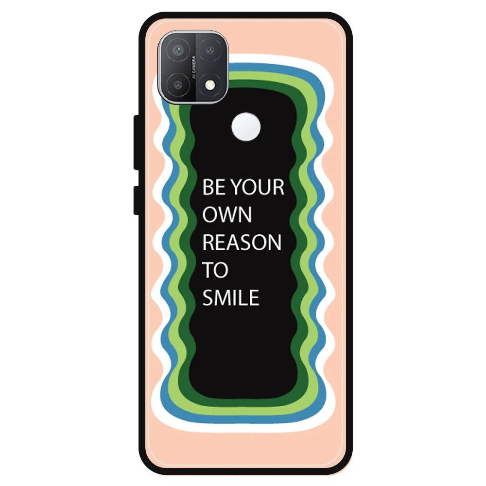 'Be Your Own Reason To Smile' - Peach Armor Case For Oppo Models Oppo A15