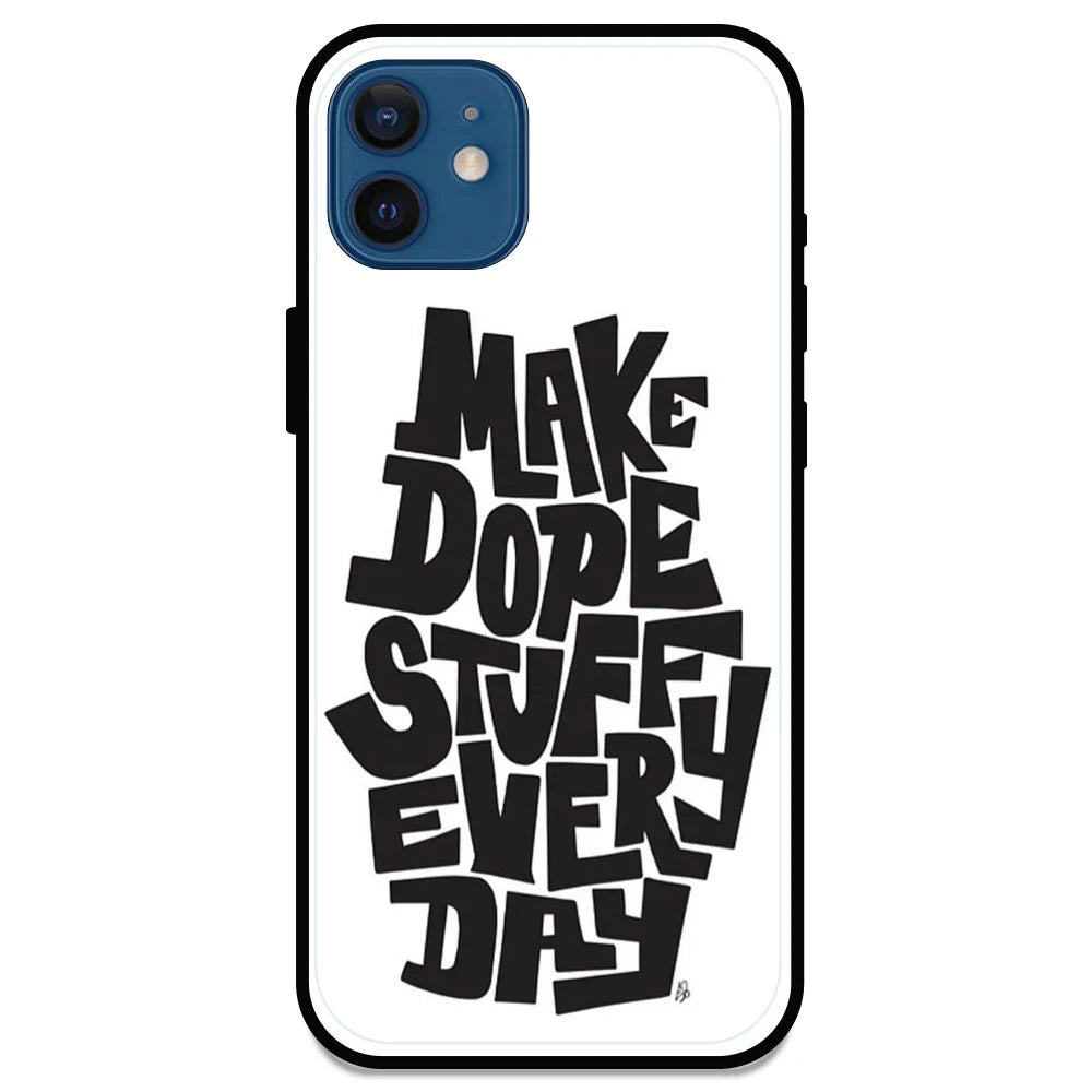 'Make Dope Stuff Everyday - Glossy Metal Silicone Case For Apple iPhone 12