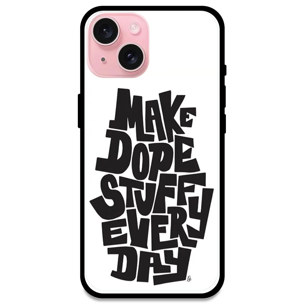 'Make Dope Stuff Everyday - Glossy Metal Silicone Case For Apple iPhone 15