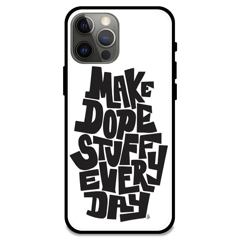 'Make Dope Stuff Everyday - Glossy Metal Silicone Case For Apple iPhone 12 Pro Max