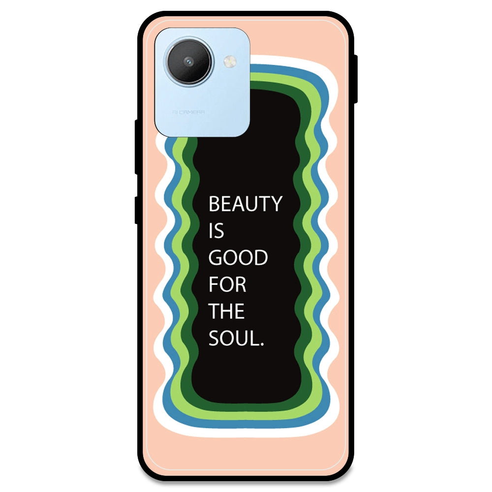 'Beauty Is Good For The Soul' - Peach Armor Case For Realme Models Realme C30