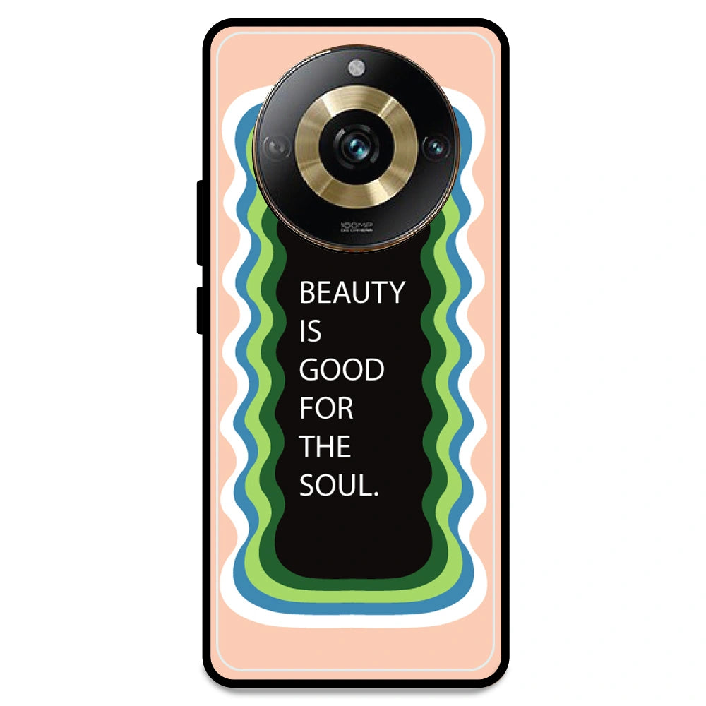 'Beauty Is Good For The Soul' - Peach Armor Case For Realme Models Realme 11 Pro 5G