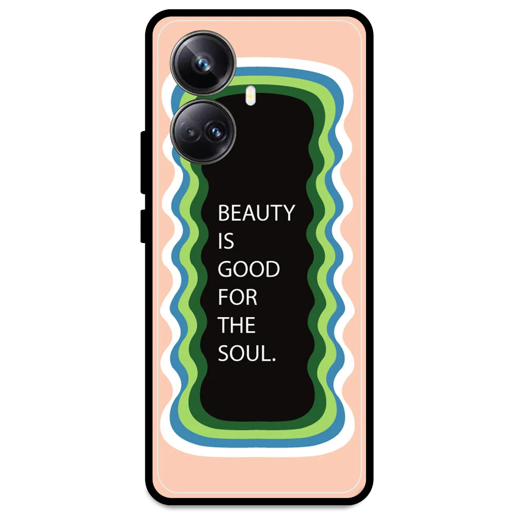'Beauty Is Good For The Soul' - Peach Armor Case For Realme Models Realme 10 Pro Plus