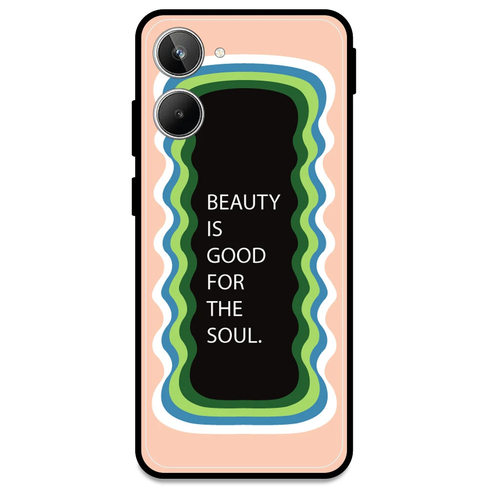 'Beauty Is Good For The Soul' - Peach Armor Case For Realme Models Realme 10 4G