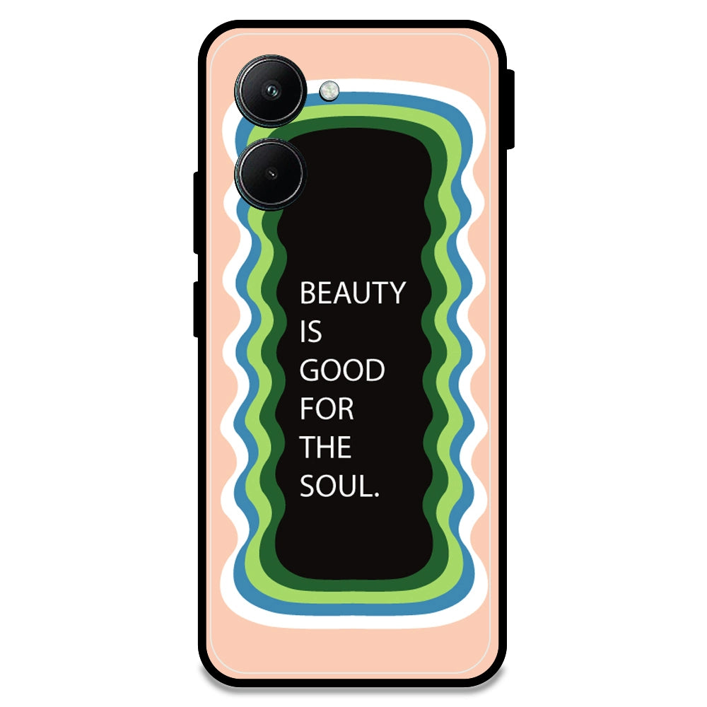 'Beauty Is Good For The Soul' - Peach Armor Case For Realme Models Realme C33
