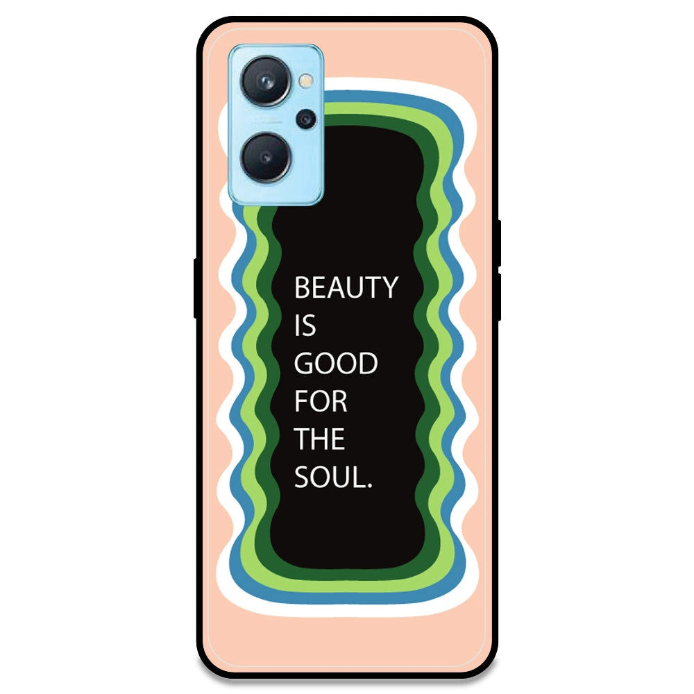 'Beauty Is Good For The Soul' - Peach Armor Case For Realme Models Realme 9i 4G