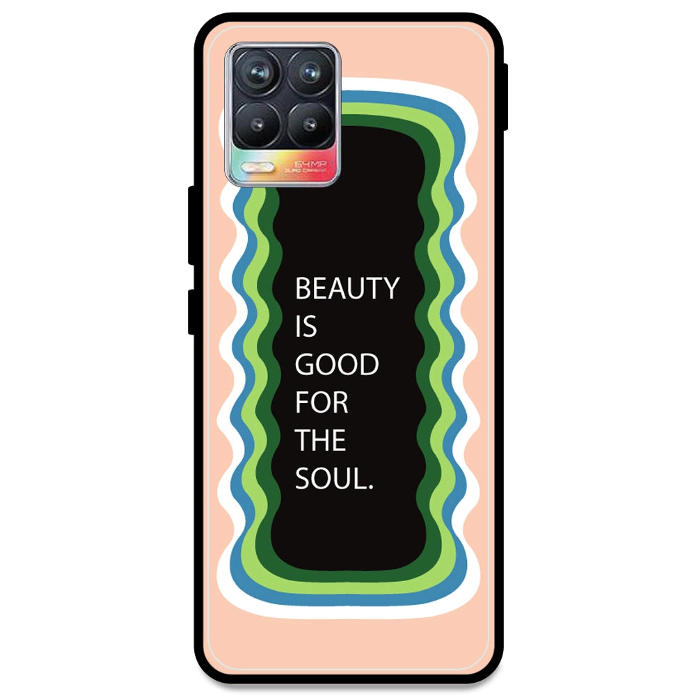 'Beauty Is Good For The Soul' - Peach Armor Case For Realme Models Realme 8 4G
