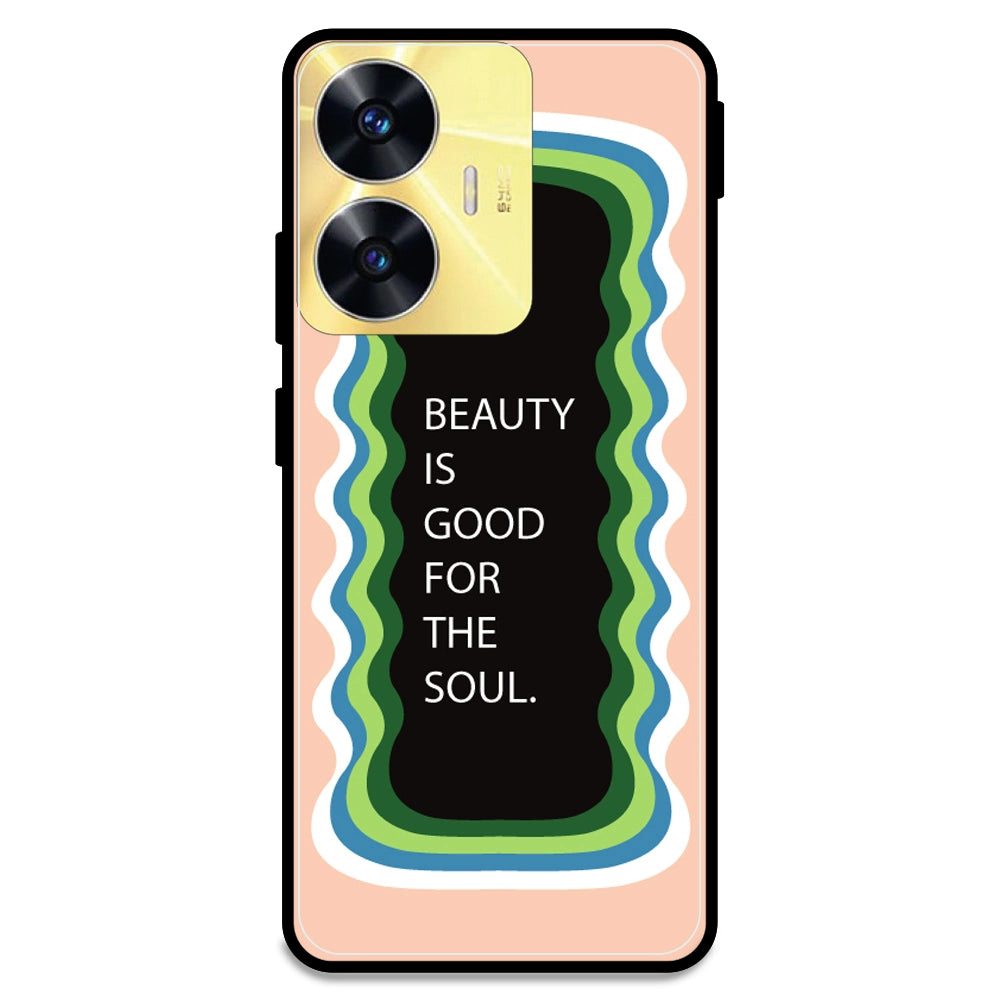 'Beauty Is Good For The Soul' - Peach Armor Case For Realme Models Realme C55