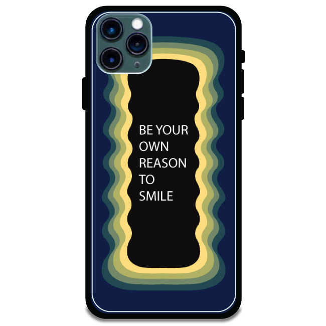'Be Your Own Reason To Smile' - Armor Case For Apple iPhone Models Iphone 11 Pro Max