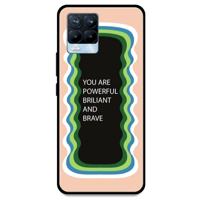 'You Are Powerful, Brilliant & Brave' - Peach Armor Case For Realme Models Realme 8 Pro