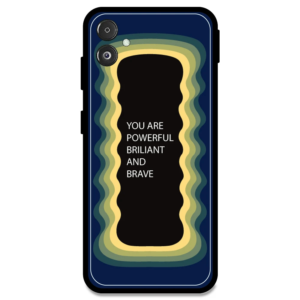 'You Are Powerful, Brilliant & Brave' - Dark Blue Armor Case For Samsung Models Samsung F14 5G