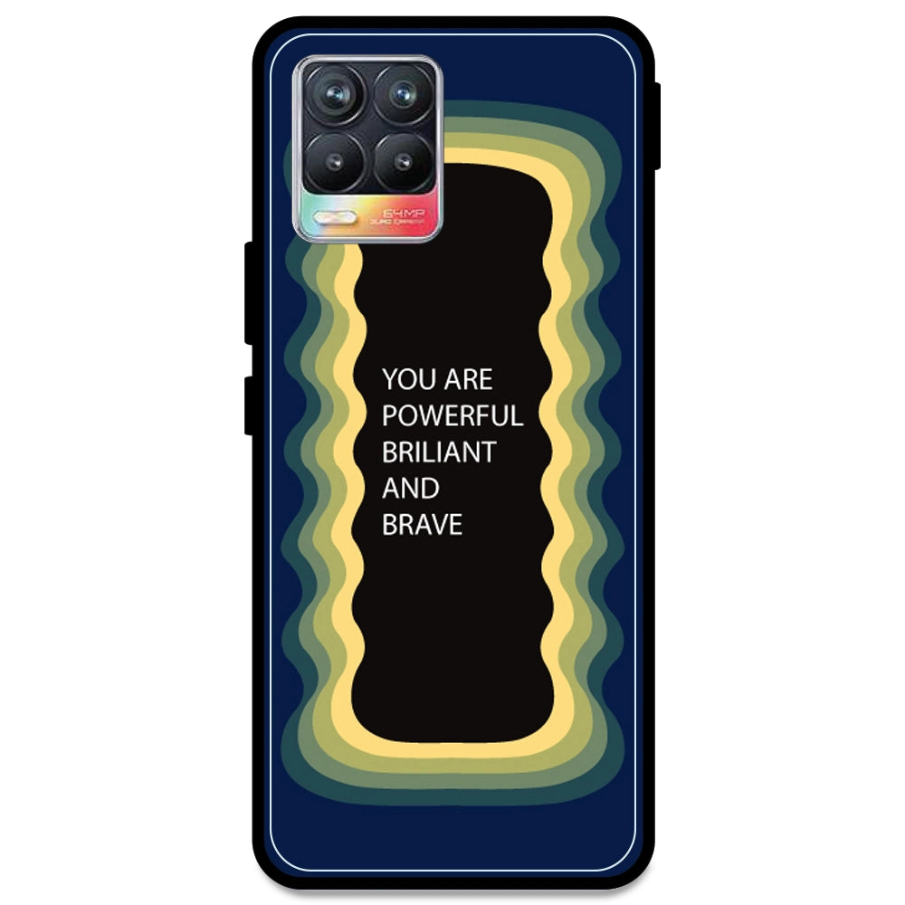 'You Are Powerful, Brilliant & Brave' - Dark Blue Armor Case For Realme Models Realme 8 4G