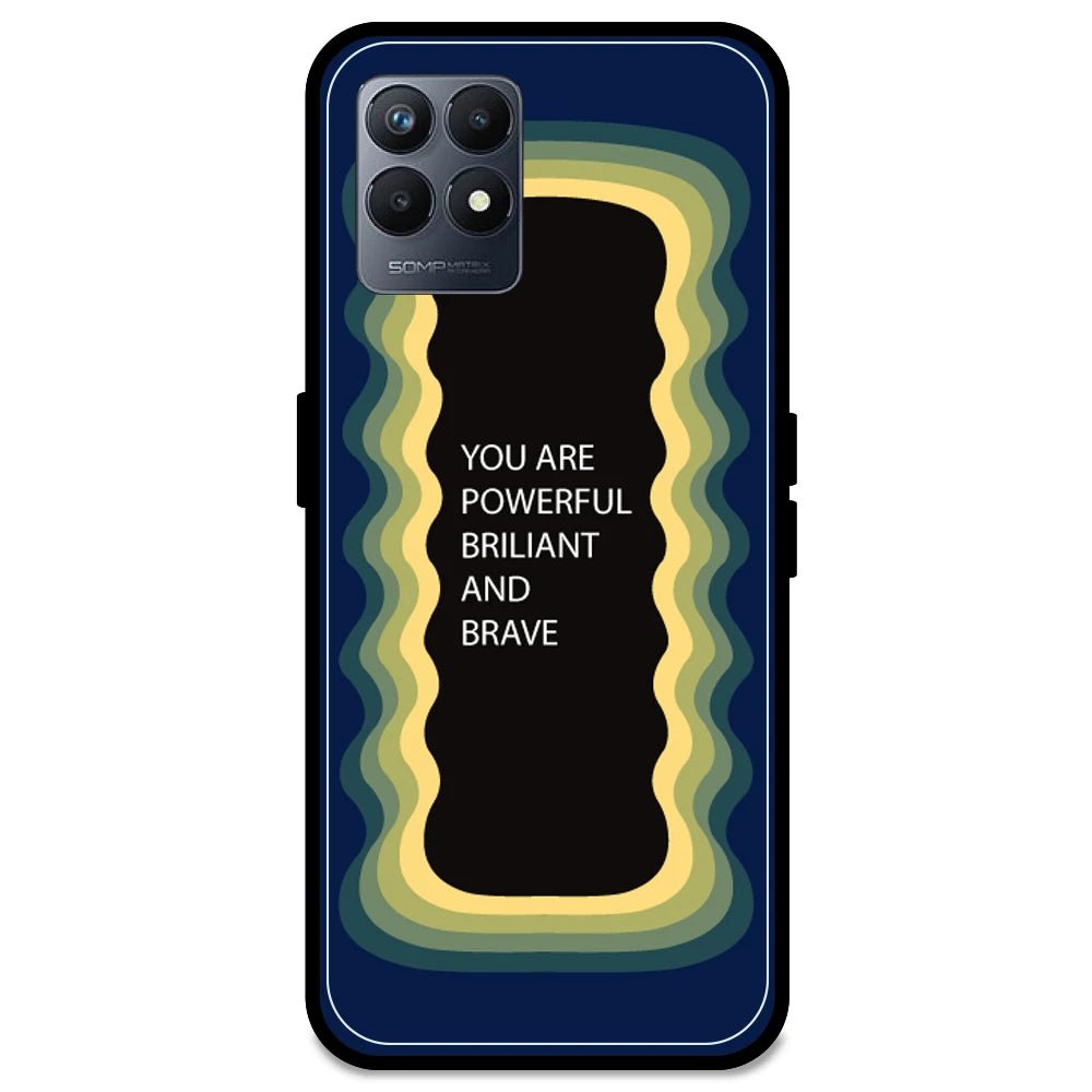 'You Are Powerful, Brilliant & Brave' - Dark Blue Armor Case For Realme Models Realme Narzo 50 5G
