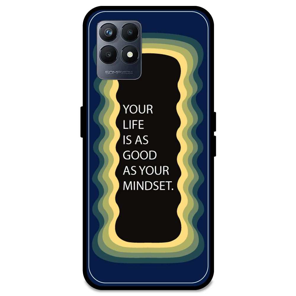 'Your Life Is As Good As Your Mindset' - Dark Blue Armor Case For Realme Models Realme Narzo 50 5G