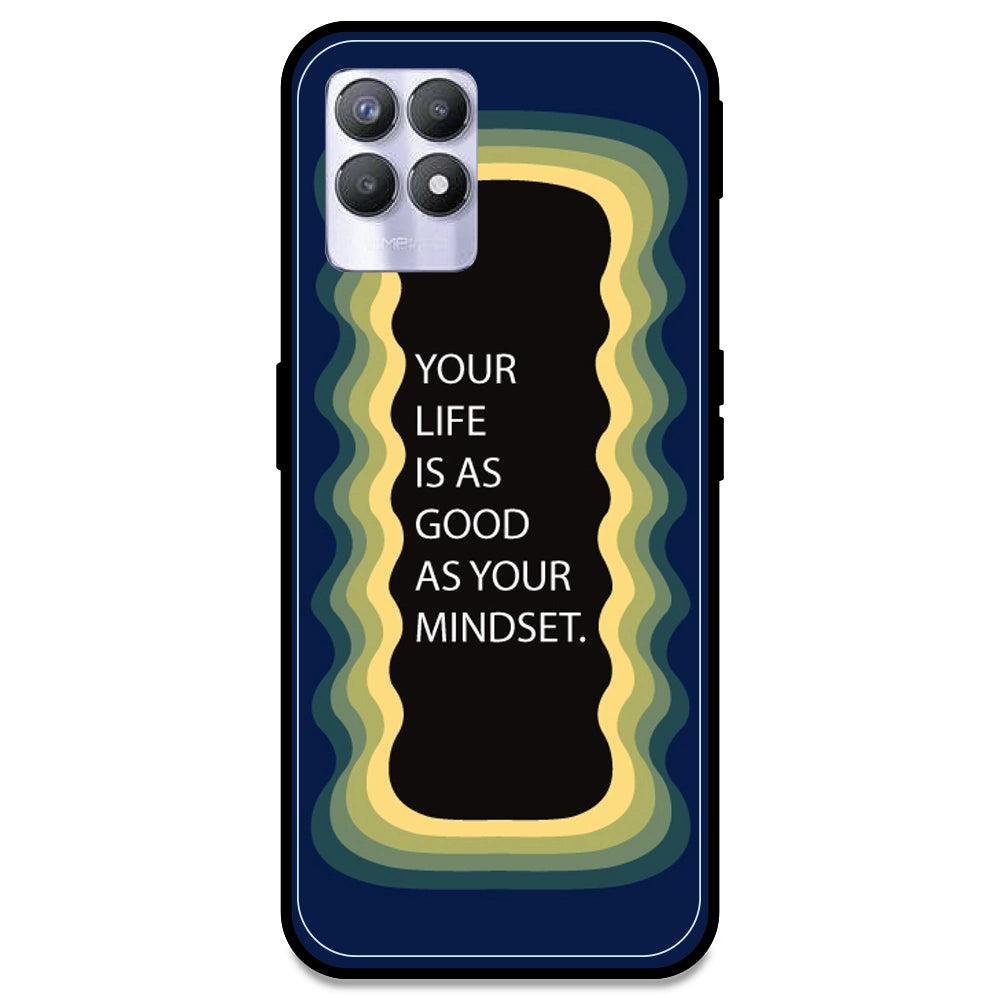 'Your Life Is As Good As Your Mindset' - Dark Blue Armor Case For Realme Models Realme 8i