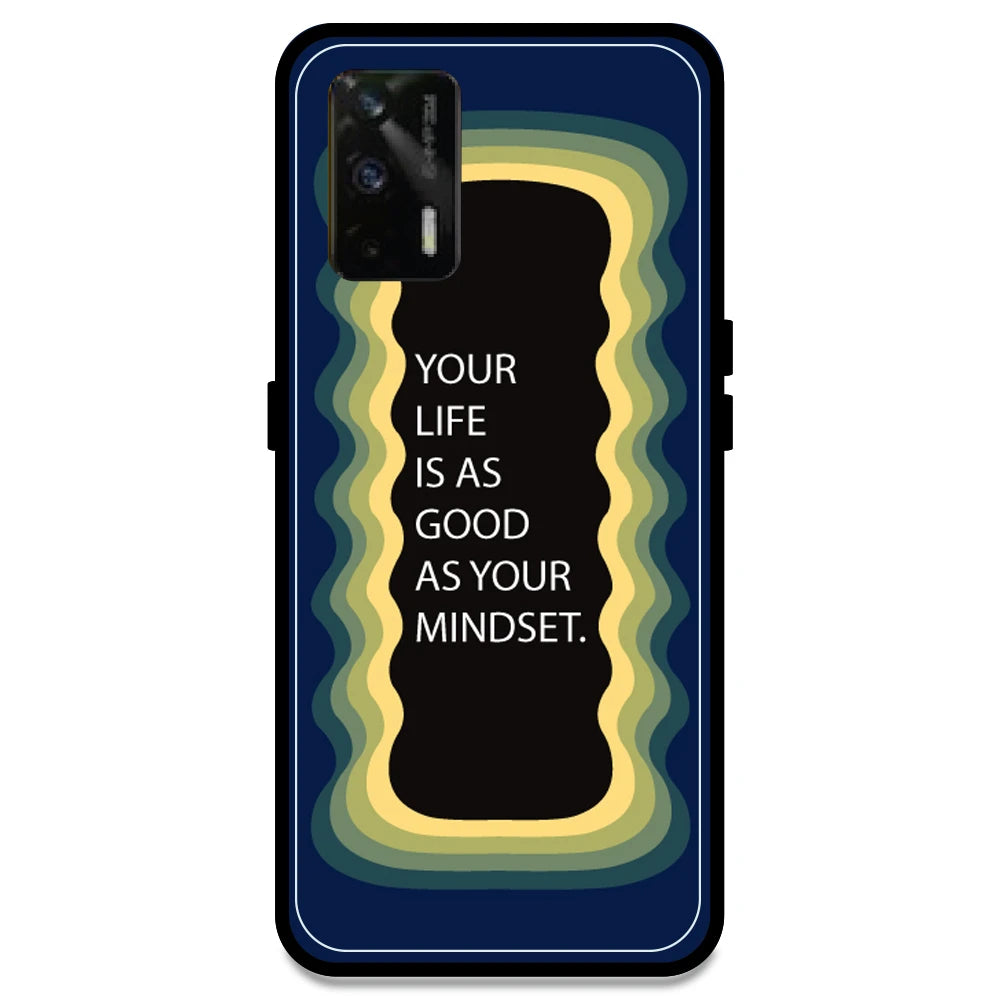 'Your Life Is As Good As Your Mindset' - Dark Blue Armor Case For Realme Models Realme GT