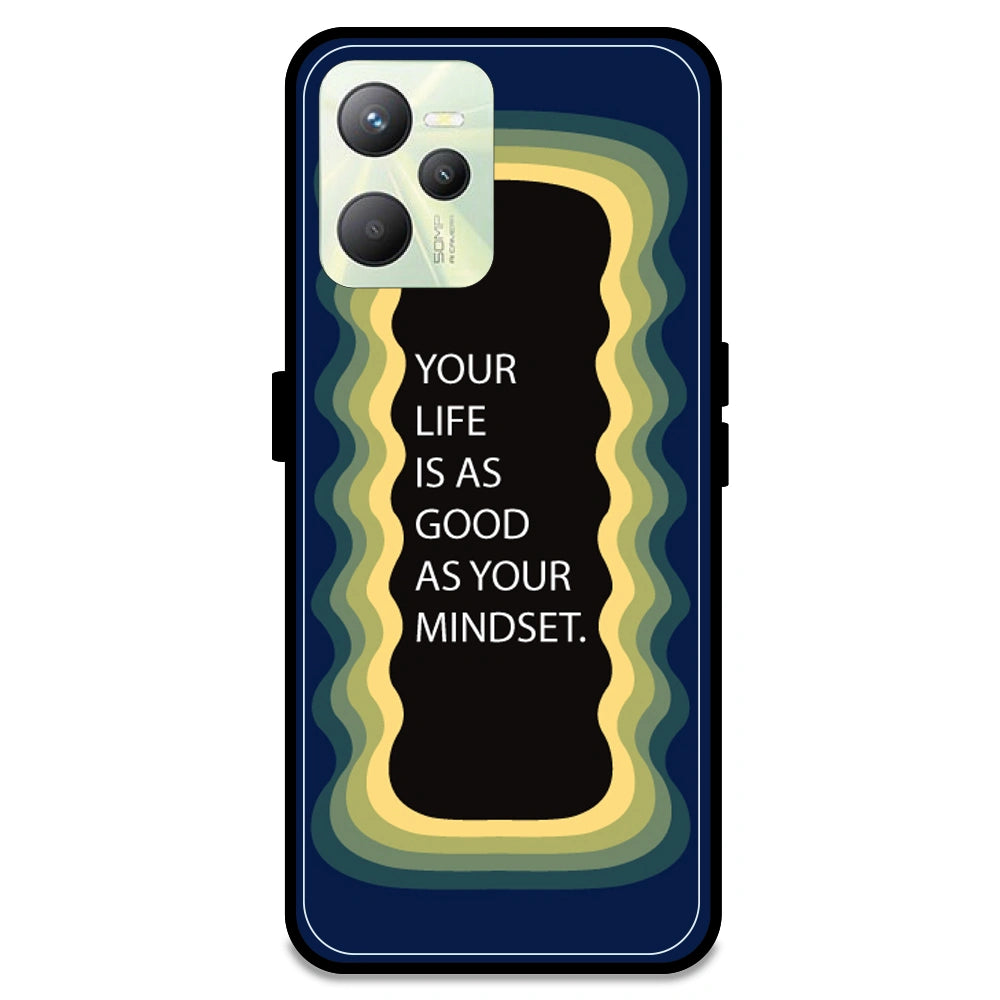 'Your Life Is As Good As Your Mindset' - Dark Blue Armor Case For Realme Models Realme C35