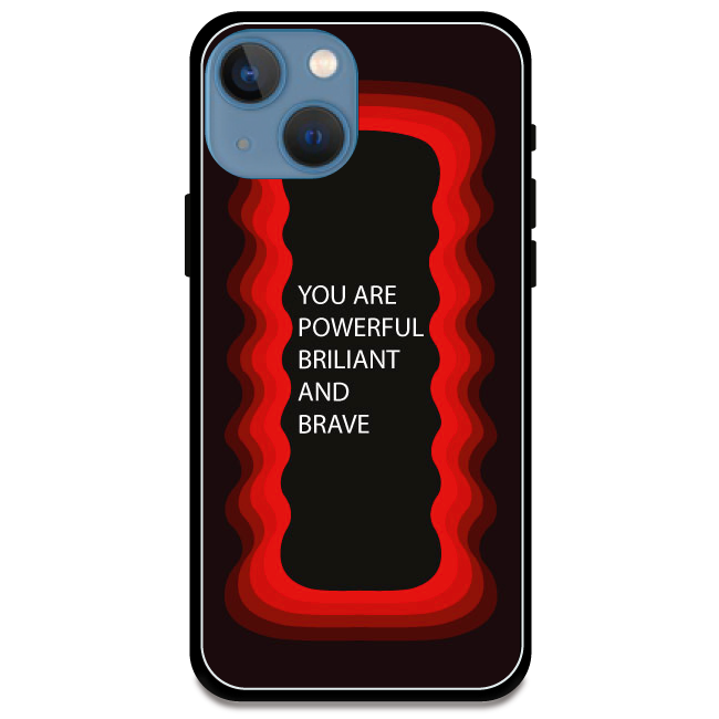 'You Are Powerful, Brilliant & Brave' - Armor Case For Apple iPhone Models Iphone 13 Mini