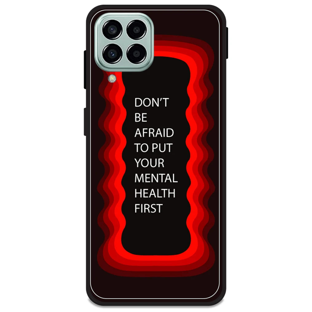 'Don't be Afraid To Put Your Mental Health First' - Red Armor Case For Samsung Models Samsung M33 5G