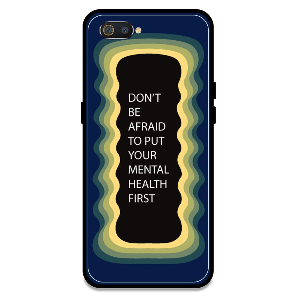 'Don't be Afraid To Put Your Mental Health First' - Dark Blue Armor Case For Realme Models Realme C2