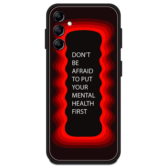 'Don't be Afraid To Put Your Mental Health First' - Red Armor Case For Samsung Models Samsung A14 5G