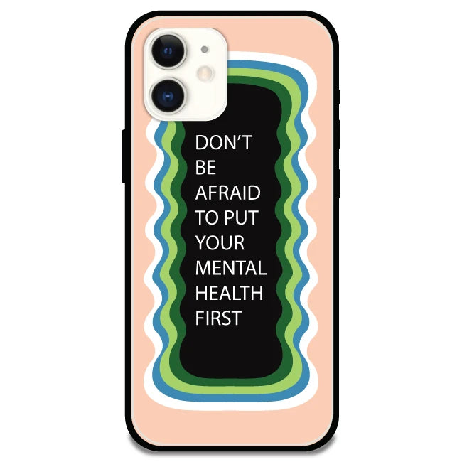 'Don't be Afraid To Put Your Mental Health First' Peach - Glossy Metal Silicone Case For Apple iPhone Models apple iphone 12