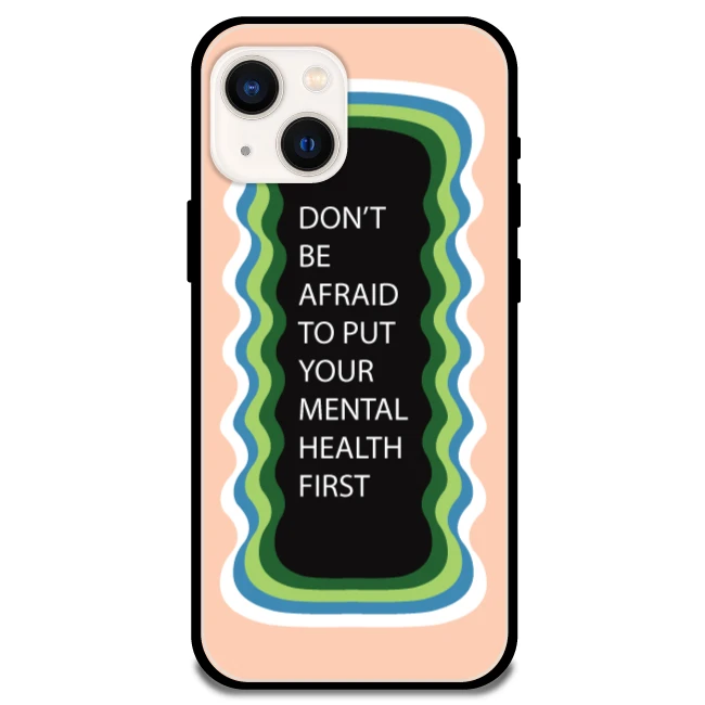 'Don't be Afraid To Put Your Mental Health First' Peach - Glossy Metal Silicone Case For Apple iPhone Models apple iphone 13