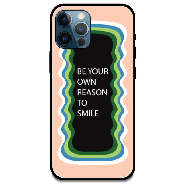 'Be Your Own Reason To Smile' - Armor Case For Apple iPhone Models Iphone 13 Pro