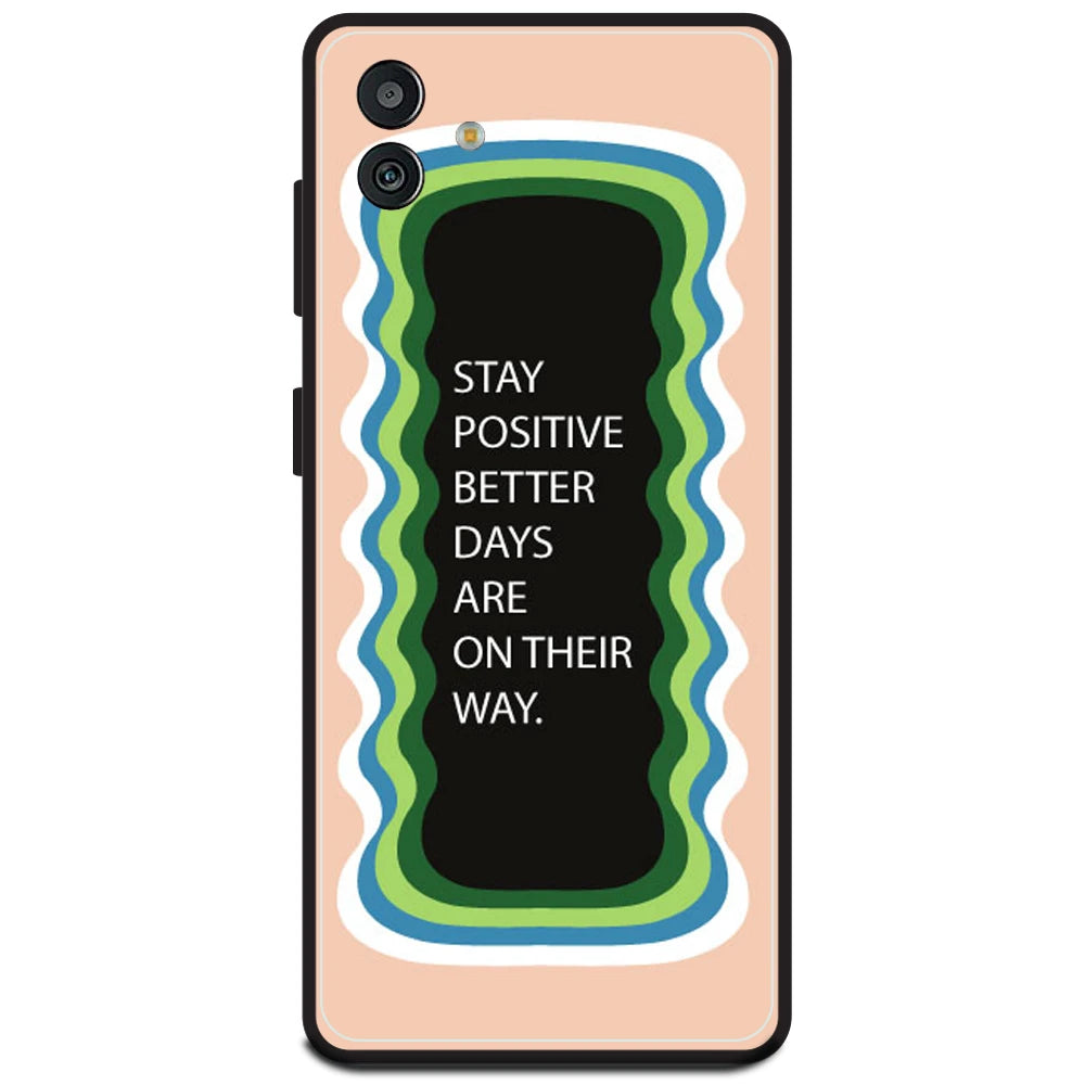 'Stay Positive, Better Days Are On Their Way' - Peach Armor Case For Samsung Models Samsung M13 5G