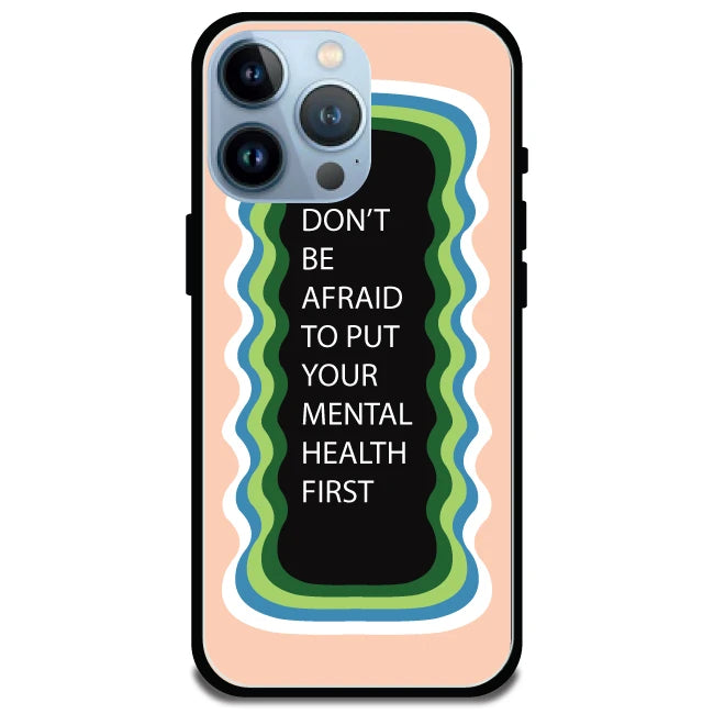 'Don't be Afraid To Put Your Mental Health First' Peach - Glossy Metal Silicone Case For Apple iPhone Models apple iphone 14 pro max