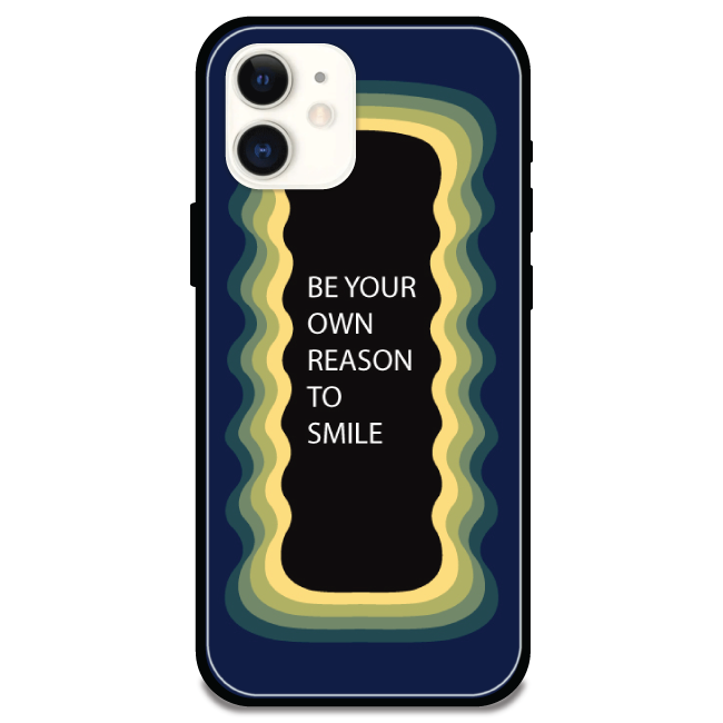 'Be Your Own Reason To Smile' - Armor Case For Apple iPhone Models Iphone 11