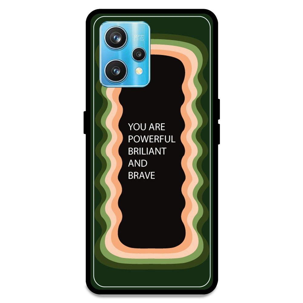 'You Are Powerful, Brilliant & Brave' - Olive Green Armor Case For Realme Models Realme 9 Pro Plus