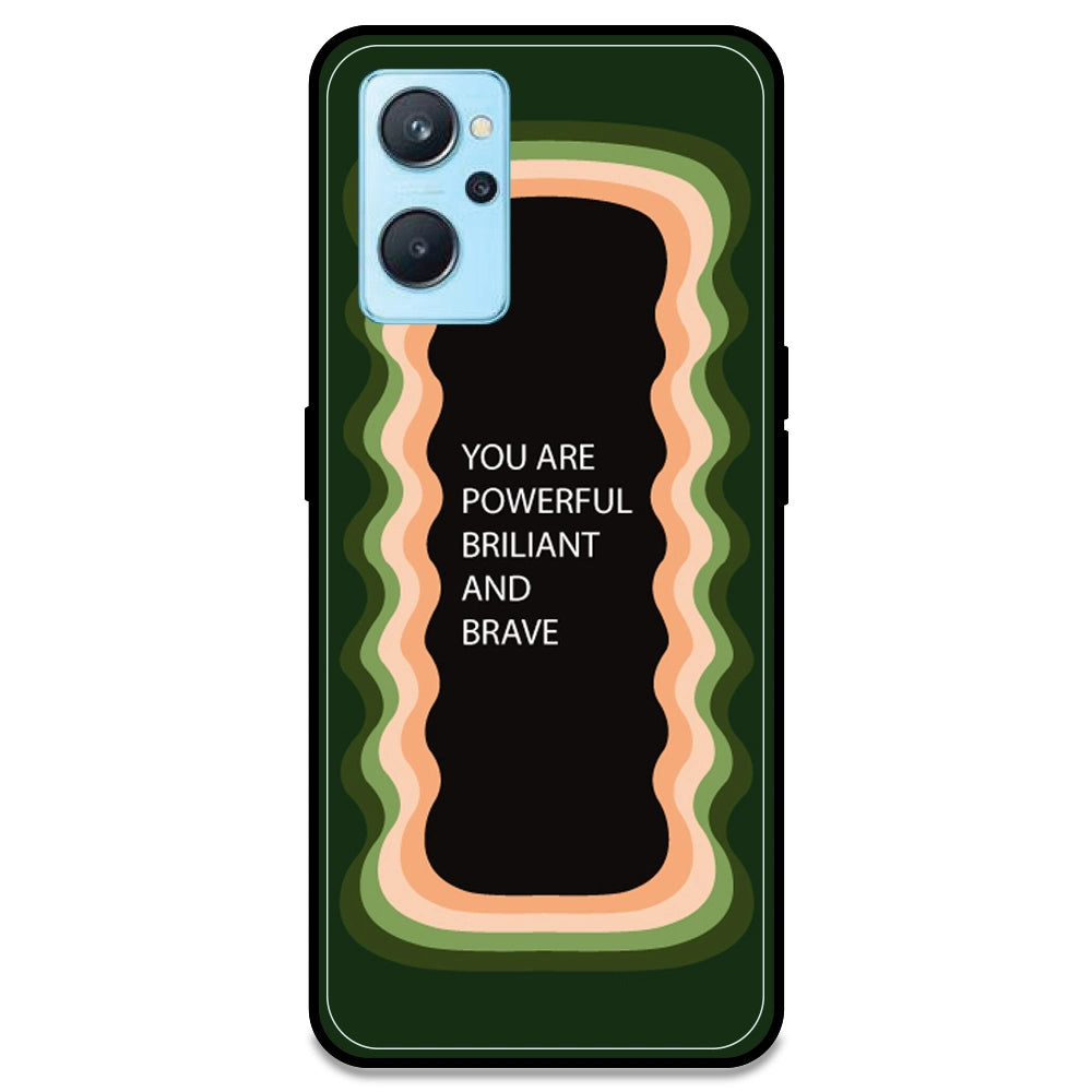 'You Are Powerful, Brilliant & Brave' - Olive Green Armor Case For Realme Models Realme 9i 4G